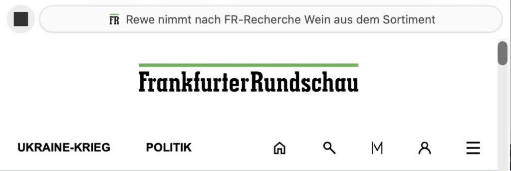 »Rewe nimmt nach FR-Recherche Wein aus dem Sortiment«, heißt es in der Online-Überschrift immer noch