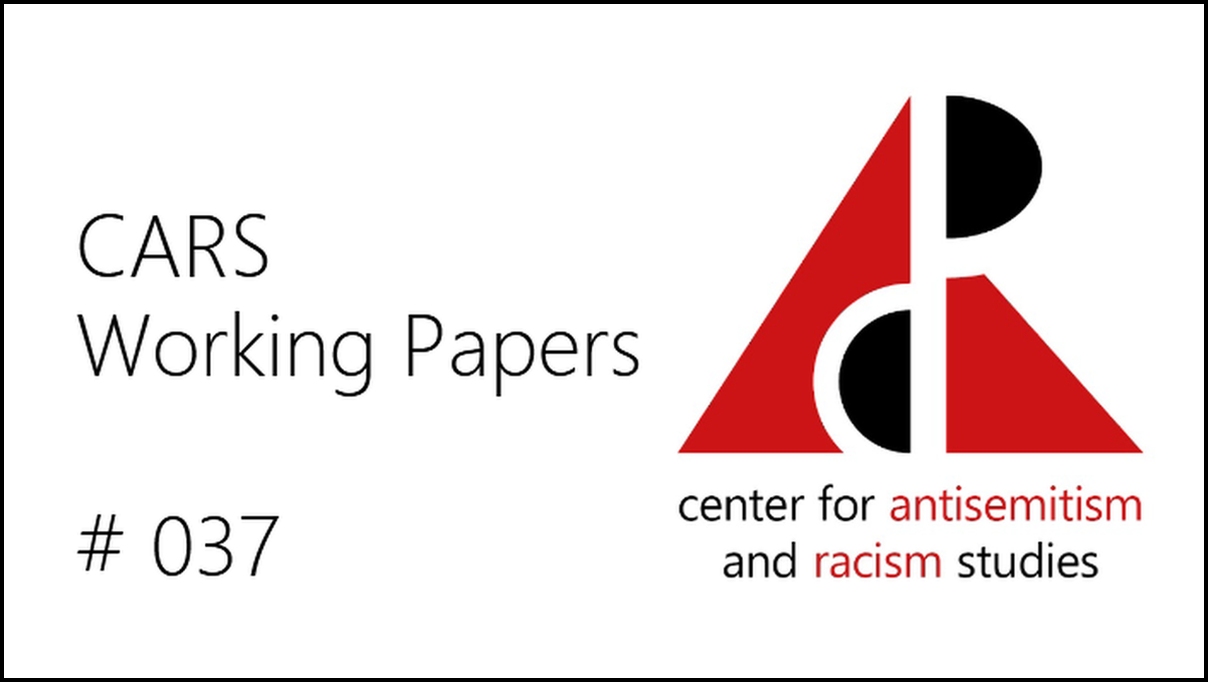 CARS Working Paper #37: »Eine Ontologie der Diaspora gegen den jüdischen Staat. Judith Butlers Israelhass und ihre Frontstellung gegen den Terrorbegriff«